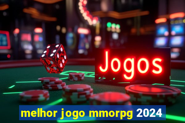 melhor jogo mmorpg 2024